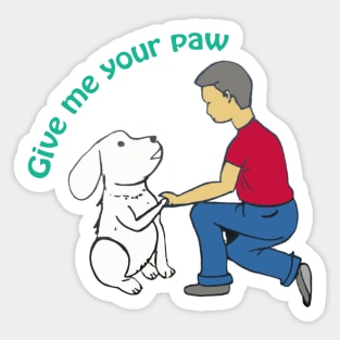 Doggy give me your paw Sticker